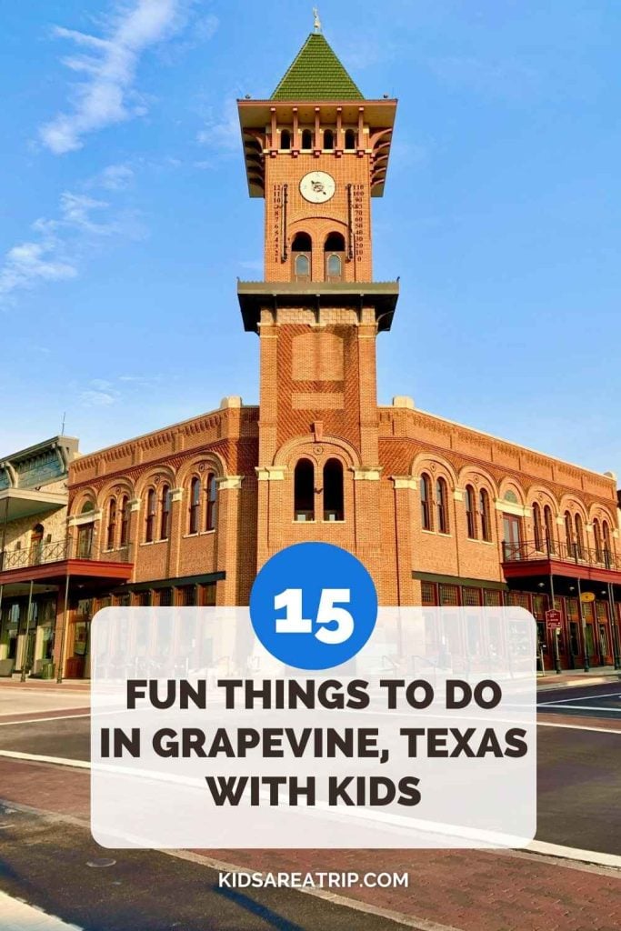 15 Fun Things to Do in Grapevine TX with kids - Kids Are A Trip