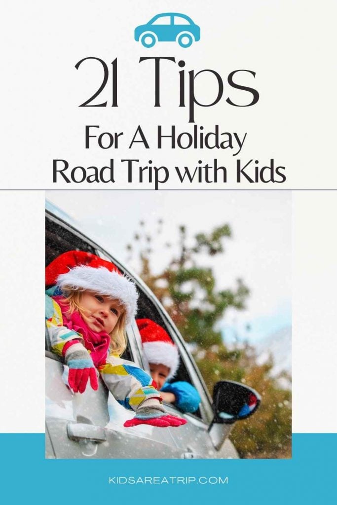 21 Tips for a Holiday Road Trip with Kids