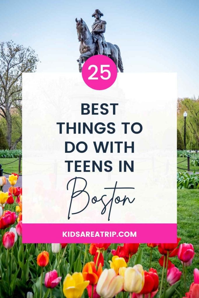 25 Best Things to Do in Boston with Teens - Kids Are A Trip