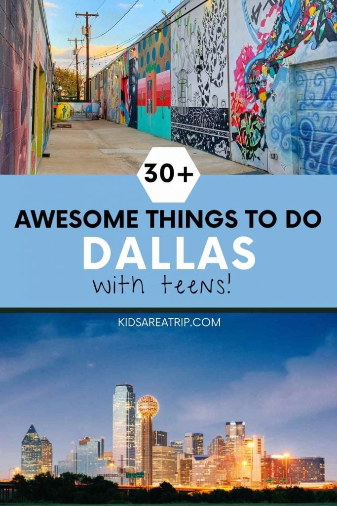 30+ Awesome Things to do in Dallas with Teens-Kids Are A Trip