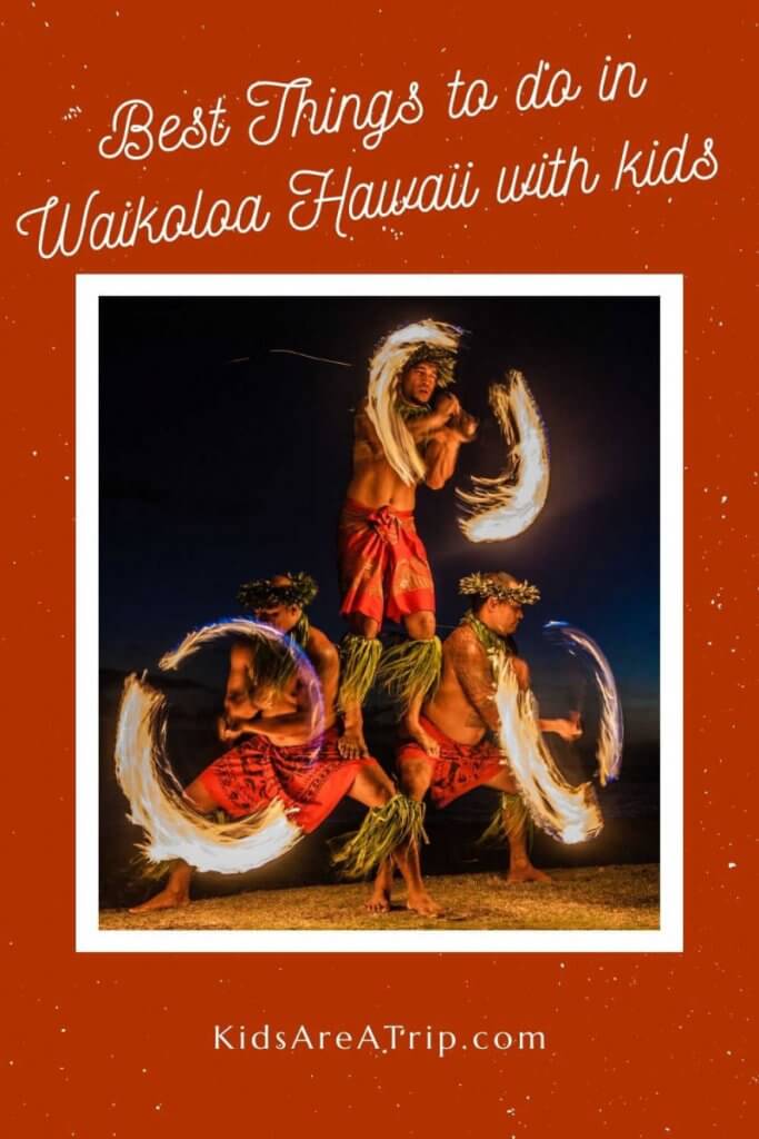 Best Things to do in Waikoloa-Kids Are A Trip