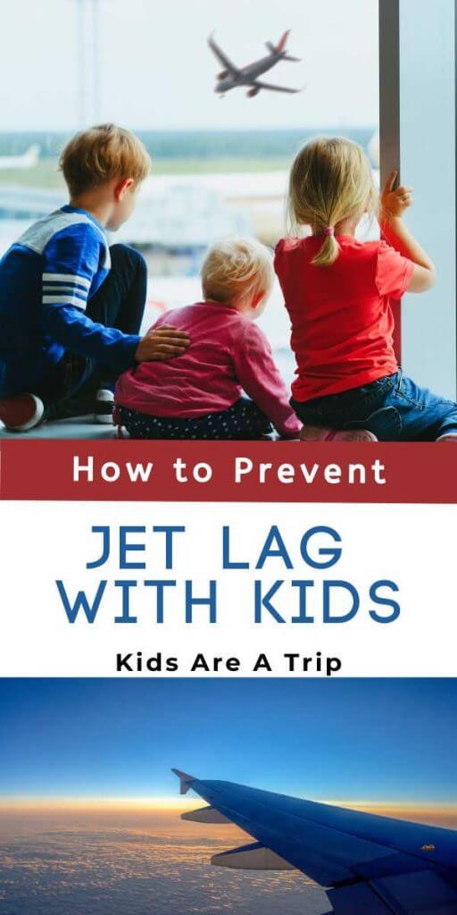 How to Prevent JetLag with Kids-Kids Are A Trip