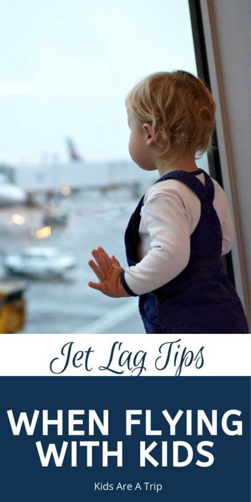 Jet Lag Tips for Kids-Kids Are A Trip