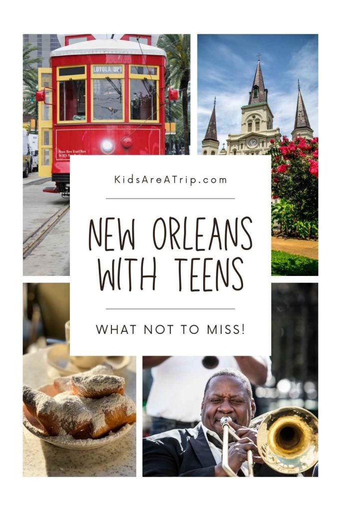 What Not to Miss in New Orleans with Teens