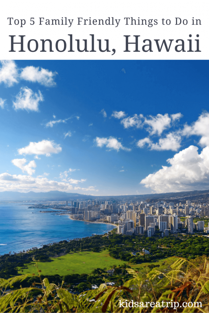 Top 5 Family Friendly Things to Do in Honolulu, Hawaii-Kids Are A Trip