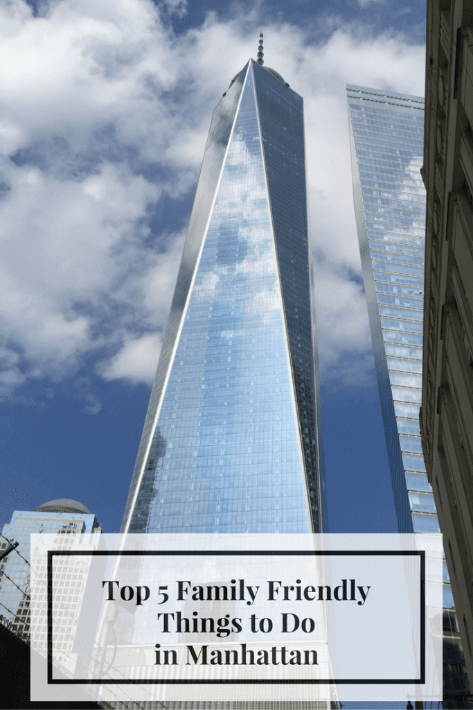 Top 5 Family FriendlyThings to Do in Manhattan-Kids Are A Trip