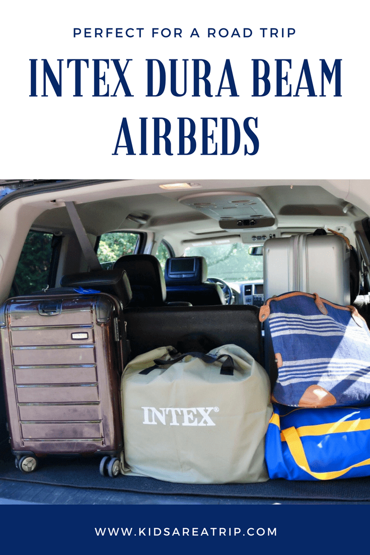 It can be difficult traveling with families, but an Intex airbed is the perfect road trip companion. - Kids Are A Trip
